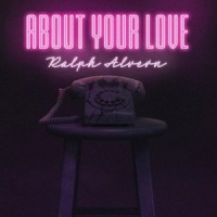About Your Love_Ralph Alvern
