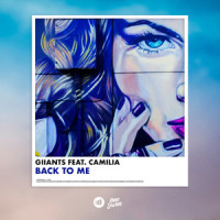 Back to Me_Giiants,Camilia,Adam Bailey,Cameron Maxwell,Andrea Rullo,Stef Lang