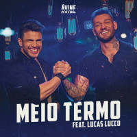 Meio Termo_Avine Vinny,Lucas Lucco