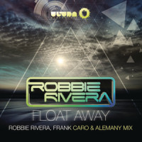Float Away_Robbie Rivera