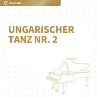 Ungarischer Tanz Nr. 2 (aus der Sammlung Ungarische Tänze, Buch 1)_Johannes Brahms
