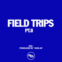 Field Trips, Pt. II_Roy