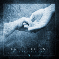 It's Finally Christmas_Casting Crowns