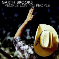 People Loving People_Garth Brooks