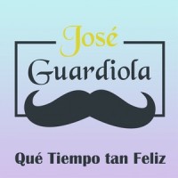 Qué Tiempo Tan Feliz_Jose Guardiola