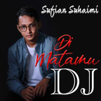 Di Matamu DJ_Sufian Suhaimi