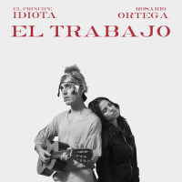 El Trabajo_El Príncipe Idiota,Rosario Ortega,Javier Casalla,Juampidicesare