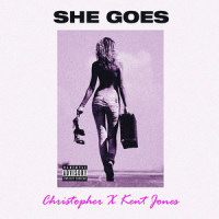 She Goes(feat. Kent Jones)_Christopher,Kent Jones