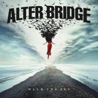 Walking on the Sky_Alter Bridge