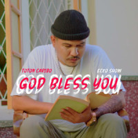 God Bless You_Toton Caribo,Ecko Show
