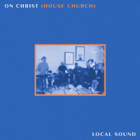 On Christ(House Church)_Local Sound