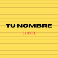 Tu Nombre_Eliott
