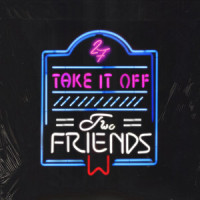 Take It Off_Two Friends,Anna Clendening