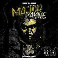 Major Payne (feat. Lil 2z)_Tha F**kUp,Lil 2z