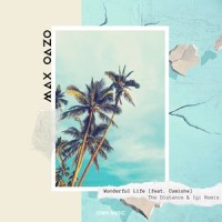 Wonderful Life (feat. Camishe)_Max Oazo,Camishe,The Distance,IGI