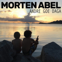Andre goe daga_Morten Abel