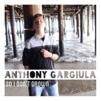 So I Don't Drown_Anthony Gargiula