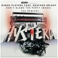 Don't Blame The Party (Mode)_Bingo Players,Heather Bright