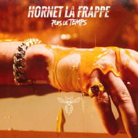 Plus le temps_Hornet La Frappe