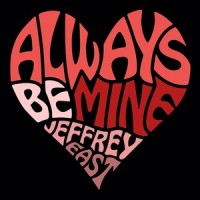 Always Be Mine_Jeffrey East