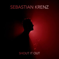 Shout It Out_Sebastian Krenz