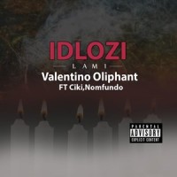 Idlozi Lami_Valentino Oliphant,CIKI,Nomfundo