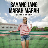 Sayang Jang Marah Marah_Safira Inema