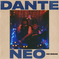 No Sigas_Dante Spinetta,Neo Pistea