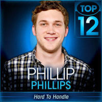 Hard to Handle_Phillip Phillips
