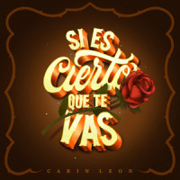Si Es Cierto Que Te Vas_Carin Leon