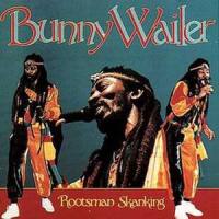 Roots Man Skanking_Bunny Wailer