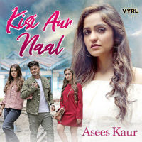 Kisi Aur Naal_Asees Kaur
