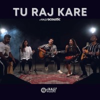 Tu Raj Kare_Jaago Music,Sheldon Bangera,Anita Bangera,Shifa Joseph,Anubhav Singh,Daniel Joseph