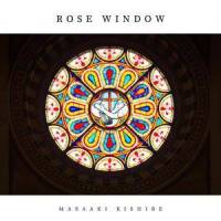 Rose Window_岸部真明