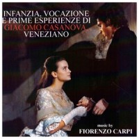 Infanzia, vocazione e prime esperienze di Giacomo Casanova, veneziano_Fiorenzo Carpi