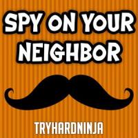 Spy on Your Neighbor(feat. Fabvl & Daddyphatsnaps)_TryHardNinja,Fabvl,Daddyphatsnaps