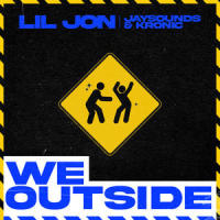 We Outside_Lil Jon,JaySounds,Kronic