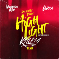Du bist mein Highlight_Vanessa Mai,Lérica,Kaluma