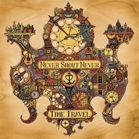 Time Travel_Never Shout Never