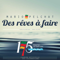 Des rêves à faire_Mario Pelchat