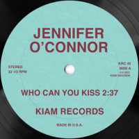 Who Can You Kiss_Jennifer O'Connor