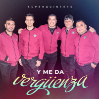 Y Me da Verguenza_Super Quinteto,Julion Álvarez