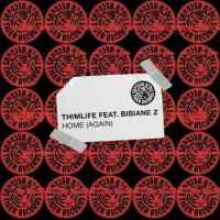 Home (Again)_ThimLife,Bibiane Z