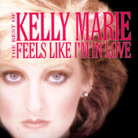 Feels Like I'm In Love_Kelly Marie