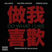 Do What I Like_Balance,Rayven Justice,Prince Sole