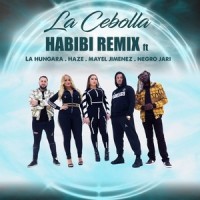 Habibi_La Cebolla,La Hungara,Haze,Negro Jari,Mayel Jimenez