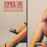 Oh Mama_Cheu-B,Kidd Keo