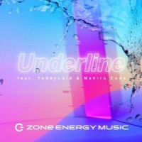 Underline_ZONe ENERGY MUSIC,TeddyLoid,甲田まひる