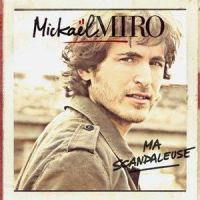 Ma scandaleuse_Mickael Miro
