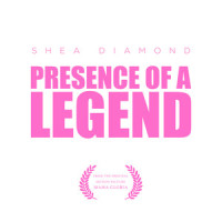 Presence Of A Legend_Shea Diamond